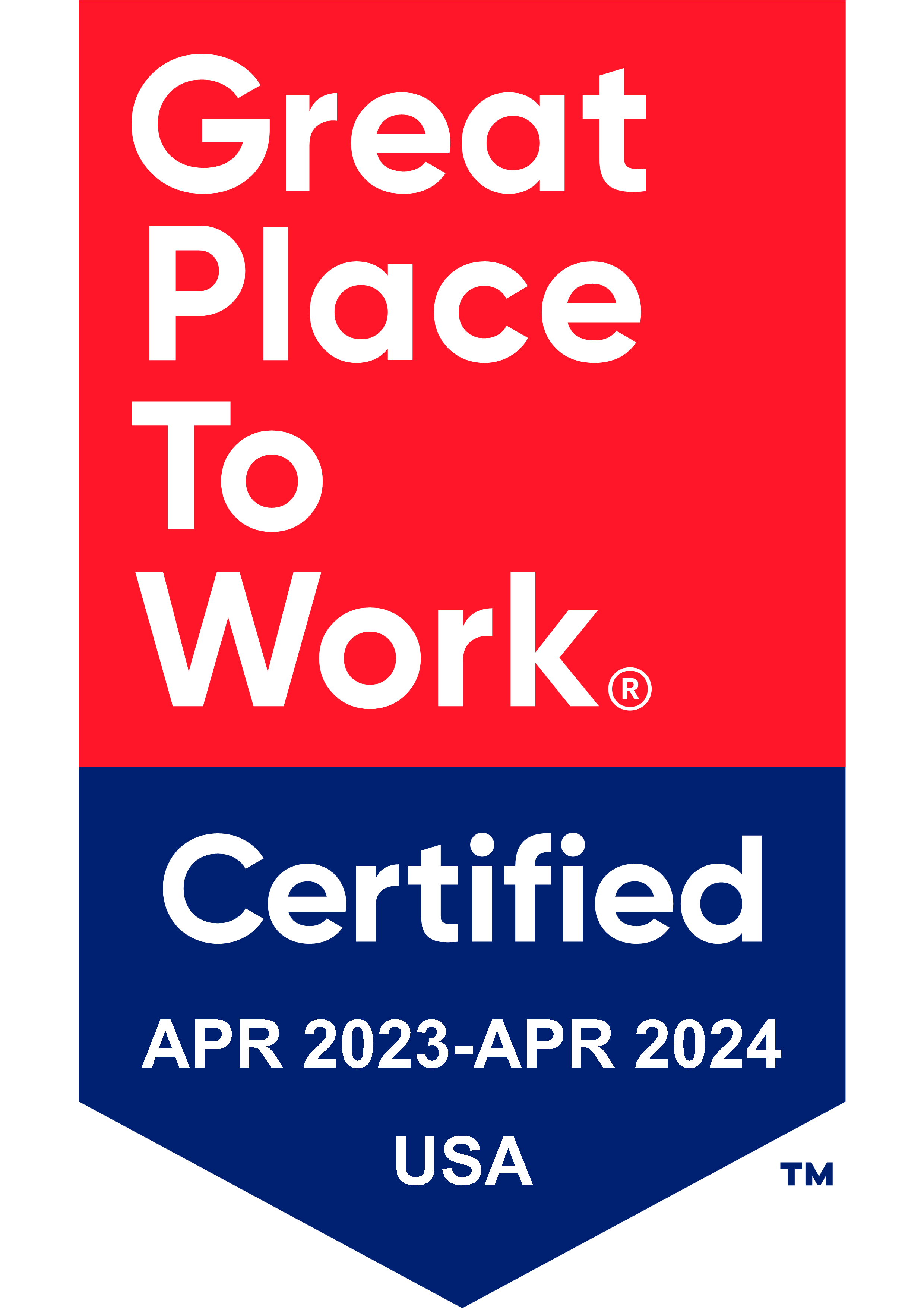 Great Place to Work Certified. April 2023 through April 2024